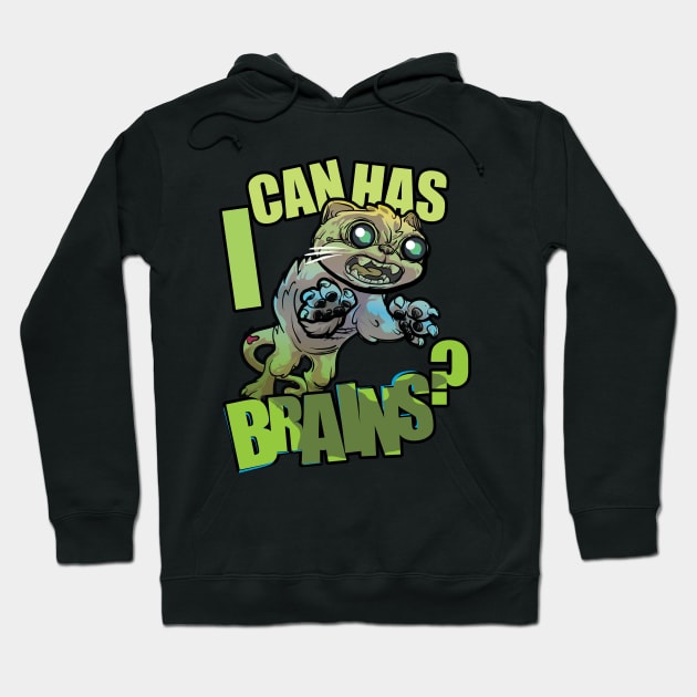 i can has BRAINS? Hoodie by SIRDYNAMO